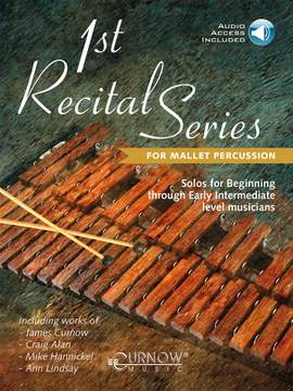 Ann Lindsay: 1st Recital Series for Mallet Percussion