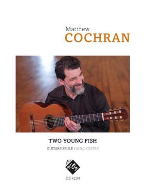Matthew Cochran: Two Young Fish