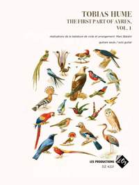 Tobias Hume: The First Part of Ayres, vol. 1