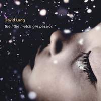 David Lang: The Little Match Girl Passion
