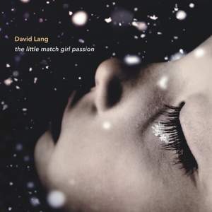 David Lang: The Little Match Girl Passion