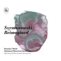 Szymanowski Reimagined