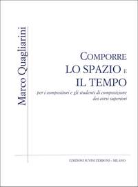 Marco Quagliarini: Comporre Lo Spazio e Il Tempo