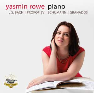 Yasmin Rowe plays Bach, Prokofiev, Schumann & Granados