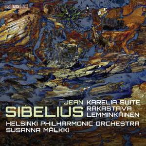 Jean Sibelius: Karelia Suite; Rakastava; Lemminkäinen