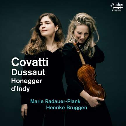 Covatti, Dussaut, Honegger, d'Indy: Sonatas for Violin and Piano