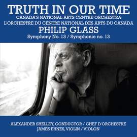 Glass: Symphony No. 13 'Truth in our Time'