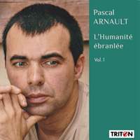 Pascal Arnault: L'Humanité ébranlée Vol. 1