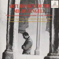 Arturo Benedetti Michelangeli, piano: The Unknown Recordings