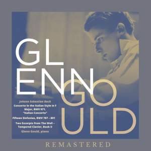 Glenn Gould, piano: Johann Sebastian Bach | REMASTERED |