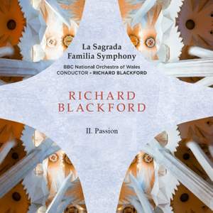 Richard Blackford La Sagrada Familia Symphony: II. Passion