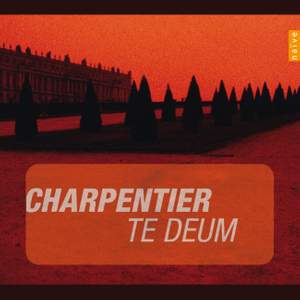 Charpentier: Te Deum (Instants Classiques)