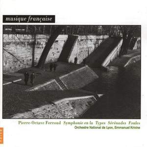 Pierre-Octave Ferroud: Orchestral Works