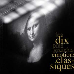 The 10 Greatest Classical Emotions (Les 10 Plus Grandes Émotions Classiques)