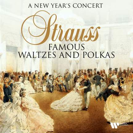 A New Year's Concert - Strauss: Famous Waltzes and Polkas