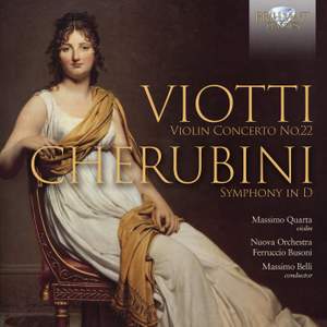 Viotti: Violin Concerto No.22 & Cherubini: Symphony in D