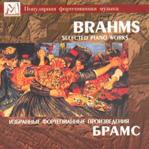 Brahms: Selected Piano Works
