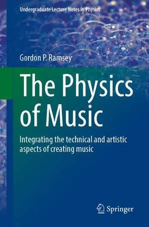 The Physics of Music: Integrating the Technical and Artistic Aspects of Creating Music