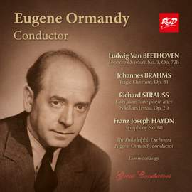 Eugene Ormandy conductor: Beethoven - Leonore Overture No. 3 / Brahms - Tragic Overture, Op. 81 / Strauss - Don Juan: Tone poem after N. Lenau, Op. 20 / Haydn - Symphony No. 88