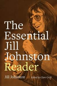 The Essential Jill Johnston Reader