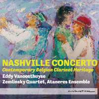 Nashville Concerto: Contemporary Belgian Clarinet Heritage