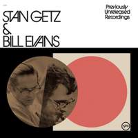 Stan Getz & Bill Evans - Previously Unreleased Recordings