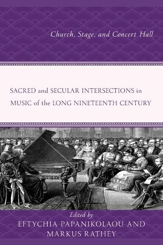 Sacred and Secular Intersections in Music of the Long Nineteenth ...