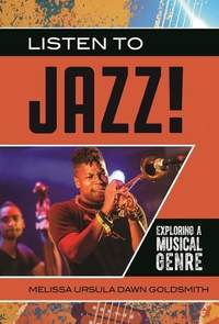 Listen to Jazz!: Exploring a Musical Genre