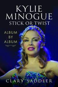 Kylie Minogue: Album by Album: Stick or Twist