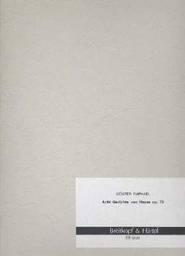 Raphael, G: Acht Gedichte von Hesse op. 72