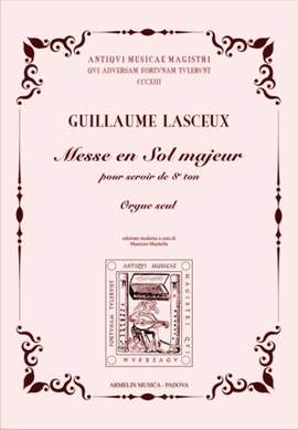 Guillaume Lasceux: Messe en Sol majeur