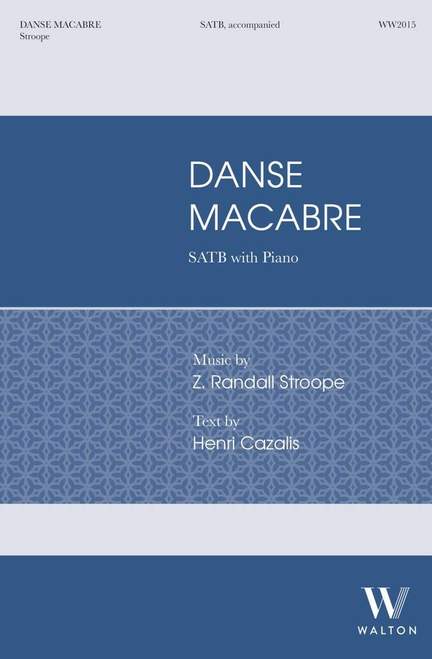 Z. Randall Stroope: Danse Macabre