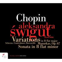 Chopin: Variations in B-Flat Major, Sonata in B-Flat Minor and Other Selected Works
