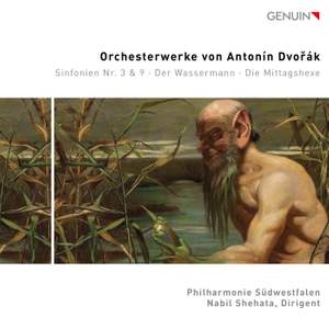 Dvořák: Symphony Nos. 3 & 9