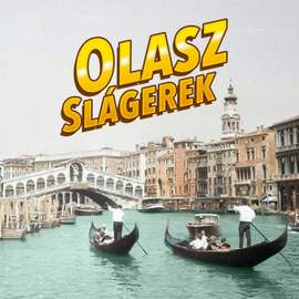 A Legszebb Olasz Slágerek Magyarul