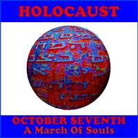 Holocaust - October Seventh, A March Of Souls