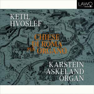 Ketil Hvoslef: Chiese di Roma per Organo