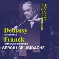 Debussy: Nocturnes & Franck: Symphony in D Minor