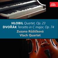 Hlobil: Quartet, Op. 23 & Dvořák: Tercetto in C major, Op. 74