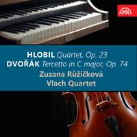 Hlobil: Quartet, Op. 23 & Dvořák: Tercetto in C major, Op. 74
