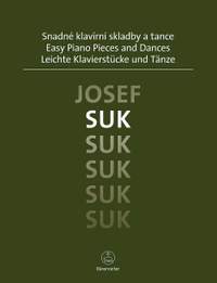 Suk, Josef: Easy Piano Pieces and Dances