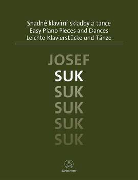 Suk, Josef: Easy Piano Pieces and Dances