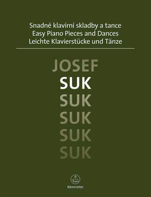 Suk, Josef: Easy Piano Pieces and Dances