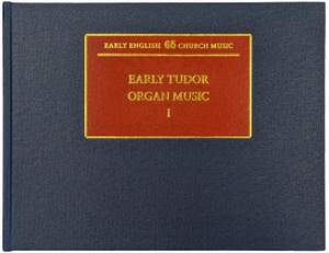 Early Tudor Organ Music I