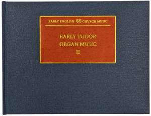 Early Tudor Organ Music II