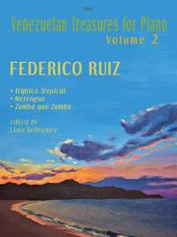 Ruiz: Venezuelan Treasures for the Piano, Volume 2