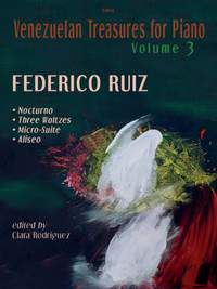 Ruiz: Venezuelan Treasures for the Piano, Volume 3