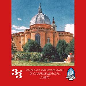 33ª Rassegna internazionale di Cappelle Musicali - Loreto