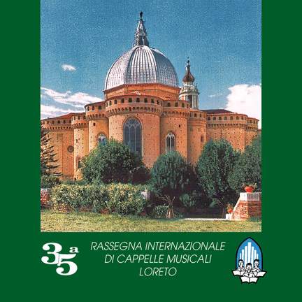 35ª Rassegna internazionale di Cappelle Musicali - Loreto
