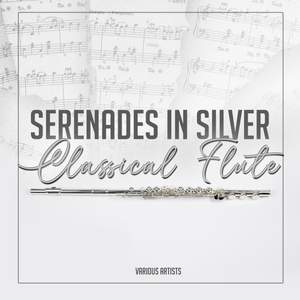 Serenades in Silver: Classical Flute